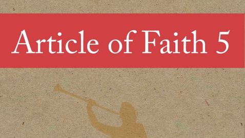 Thumbnail for Article of Faith 5