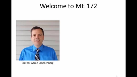 Thumbnail for ME 172 Welcome Video
