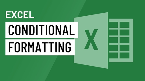 Thumbnail for entry Excel: Conditional Formatting