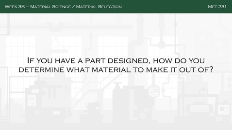 Thumbnail for Week 3B-Material Science_Part III