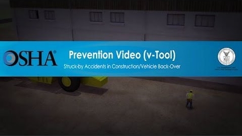 Thumbnail for Struck-by Accidents in Construction/Vehicle Back-Over