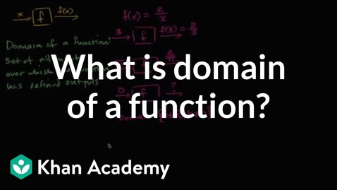 Thumbnail for What is the domain of a function? | Functions | Algebra I | Khan Academy
