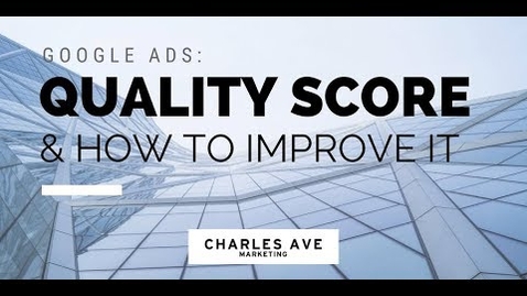 Thumbnail for Quality Score in Google Ads and How to Improve It