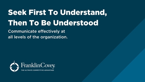 Thumbnail for Alain Hunkins on - Habit 5: Seek First to Understand, then to be understood®