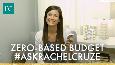 Thumbnail for "What is a Zero-Based Budget?" #AskRachel