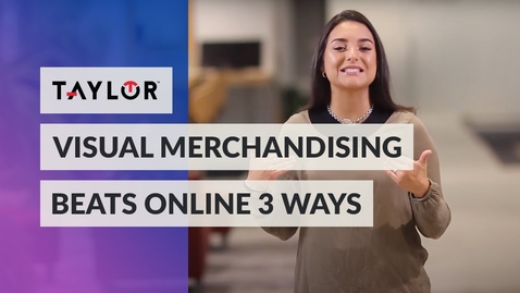 Thumbnail for Taylor™ | Understanding the 3 Key Elements of Visual Merchandising