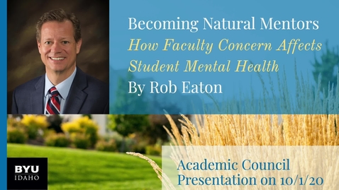 Thumbnail for entry Academic Council Fall 2020 | Becoming Natural Mentors by Rob Eaton