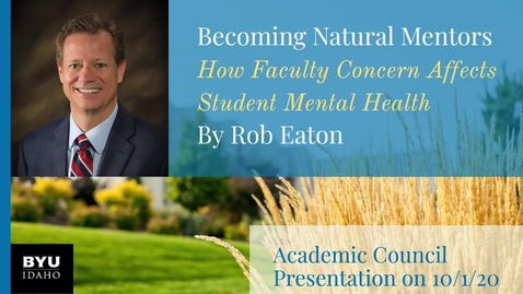 Thumbnail for Academic Council Fall 2020 | Becoming Natural Mentors by Rob Eaton