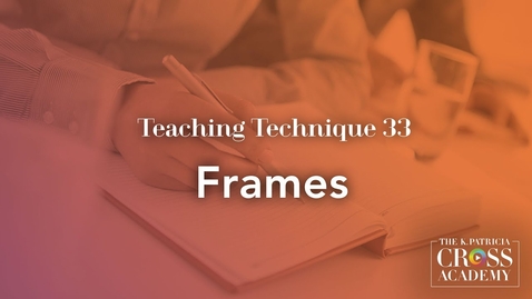 Thumbnail for Teaching Technique 33: Frames