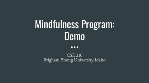 Thumbnail for CSE 210 Mindfulness Program Demo