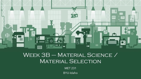 Thumbnail for Week 3B-Material Science_Part I