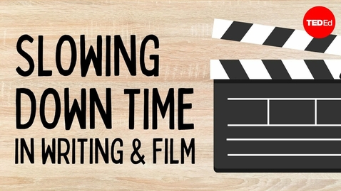 Thumbnail for Slowing down time (in writing &amp; film) - Aaron Sitze