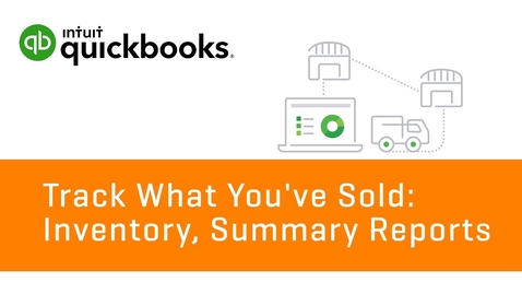 Thumbnail for entry Track What You've Sold: Inventory, Summary Reports, &amp; More  QuickBooks Online (Tutorial)