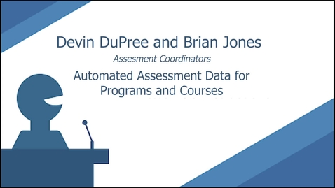 Thumbnail for Automated Assessment Data for Programs and Courses by Devin Dupree &amp; Brian Jones