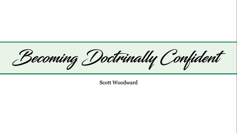 Thumbnail for Becoming Doctrinally Confident