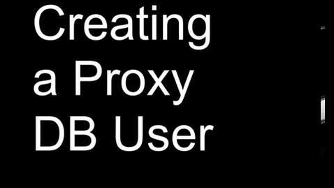 Thumbnail for Create a Proxy Database User