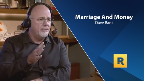 Thumbnail for Marriage And Money - Dave Ramsey Rant