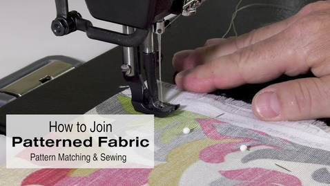 Thumbnail for How to Join Patterned Fabric - Pattern Matching &amp; Sewing