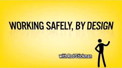 Thumbnail for Rod Stickman - Working Safely, By Design