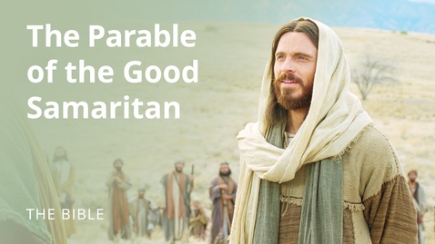 Thumbnail for Luke 10 | Parables of Jesus: Parable of the Good Samaritan | The Bible