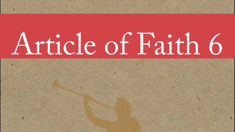 Thumbnail for Article of Faith 6