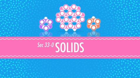 Thumbnail for Doing Solids: Crash Course Chemistry #33