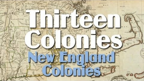 Thumbnail for Thirteen Colonies: the New England Colonies