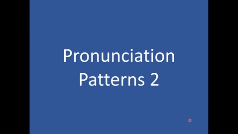 Thumbnail for Video Pronunciation Patterns 2