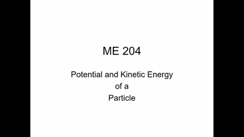 Thumbnail for Potential and Kinetic Energy of a Particle