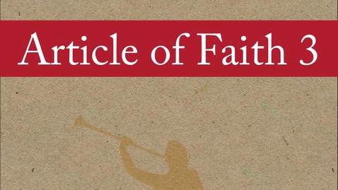 Thumbnail for Article of Faith 3