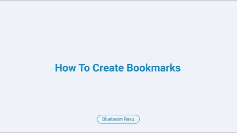 Thumbnail for Bluebeam Revu: How To Create Bookmarks