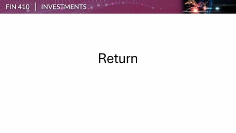 Thumbnail for FIN 410 Week 05 Return