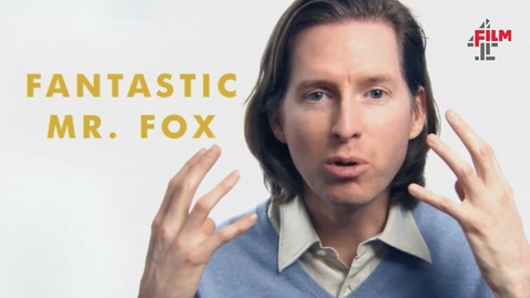 Thumbnail for Wes Anderson on Fantastic Mr Fox | Film4 Interview Special
