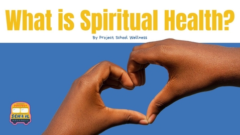 Thumbnail for What is Spiritual Health? | The dimensions of health | How to teach skills-based health education