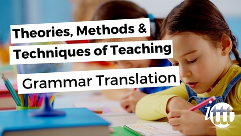 Thumbnail for entry Theories, Methods &amp; Techniques of Teaching - Grammar Translation