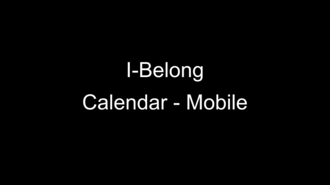 Thumbnail for entry Using the I-Belong Calendar – Mobile