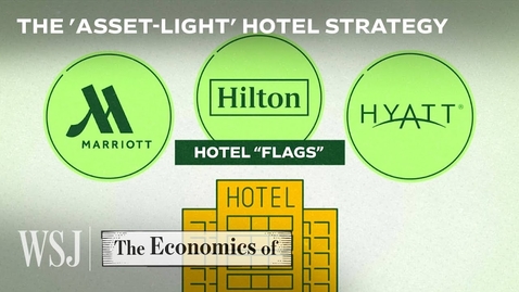 Thumbnail for Why Marriott, Hilton and Hyatt Don’t Actually Own Most of Their Hotels  | WSJ The Economics Of