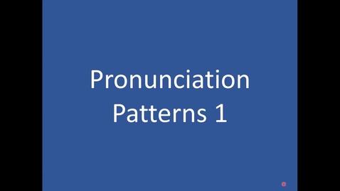 Thumbnail for Video Pronunciation Patterns 1