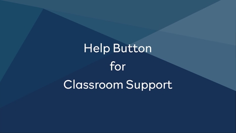 Thumbnail for entry Help Button for Classroom Technology 