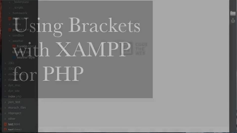 Thumbnail for entry Testing PHP in Brackets with XAMPP