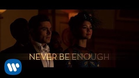 Thumbnail for The Greatest Showman Cast - Never Enough (Official Lyric Video)