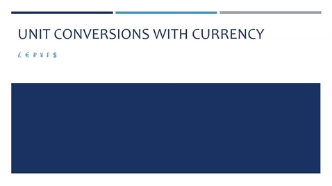 Thumbnail for entry L3 Unit Conversions with Currency