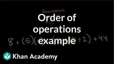 Thumbnail for entry Order of Operations Example | Arithmetic Properties