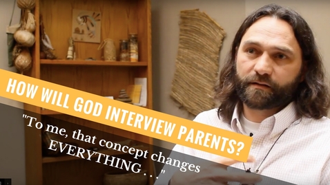 Thumbnail for How Will God Interview Parents?
