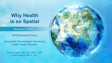 Thumbnail for GIS Executive Forum 2016 - Keynote Presentation (GIS for Public Health Services)