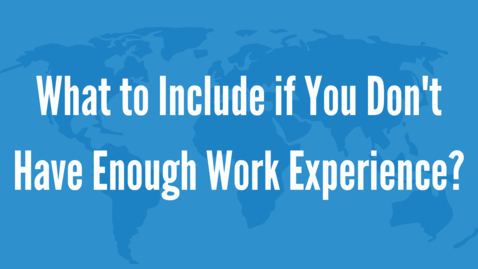 Thumbnail for What to include if you don’t have work experience