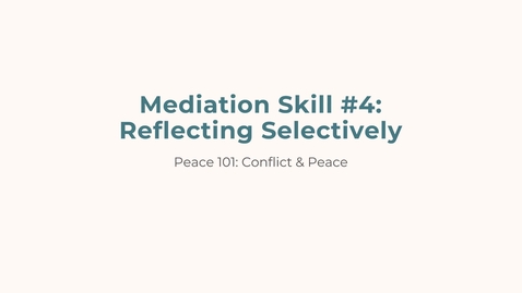 Thumbnail for Skill 4 Reflecting Selectively.mp4