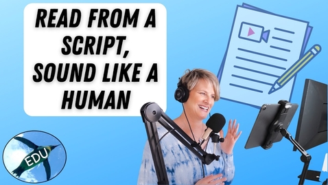 Thumbnail for Read From a Script, but Sound Like a Human