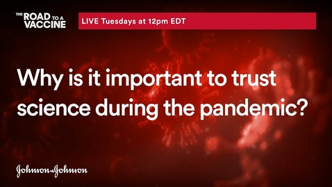 Thumbnail for Why Trusting Science Right Now is More Important Than Ever | Johnson &amp; Johnson