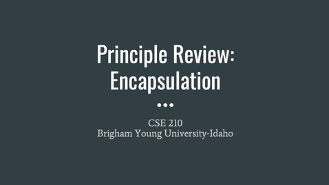 Thumbnail for CSE 210 Principle: Encapsulation